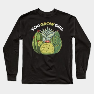 You Grow Girl Gardening Planting Succulents Pun Long Sleeve T-Shirt